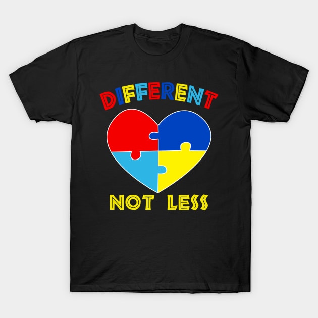 Different Not Less Autism Awareness T-Shirt by Dunnhlpp